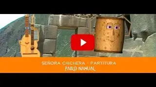 Señora Chichera con partitura | Pablo Nahual | Material Didáctico