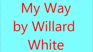 My Way - Willard White