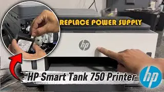 КАК ЗАМЕНИТЬ БЛОК ПИТАНИЯ ПРИНТЕРА HP SMART TANK 750.