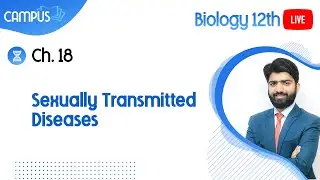 2nd Year Biology, Ch 18 - Sexually Transmitted Diseases - 12th Class Biology