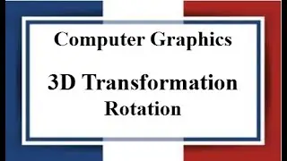 Lec: 14 | 3D Transformation | Rotation | Computer Graphics | Bangla Tutorial 