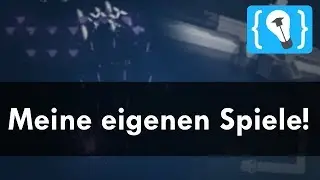 Ich zeige meine eigenen Spiele!