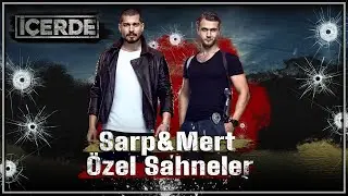 Sarp & Mert &Ouml;zel Sahneler | İ&ccedil;erde