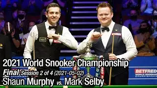 2021 World Snooker Championship Final: Shaun Murphy vs. Mark Selby (Full Match 2/4)