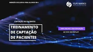 Aula de Capta&ccedil;&atilde;o de Pacientes | Hoje (22), &agrave;s 18h