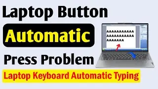 Laptop Keyboard Automatic Typing Problem | Laptop Me Automatic Typing Problem
