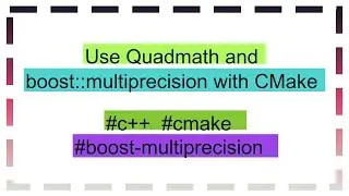 Use Quadmath and boost::multiprecision with CMake