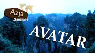Inspiracja do Avatara - Zhangjiajie - Chiny