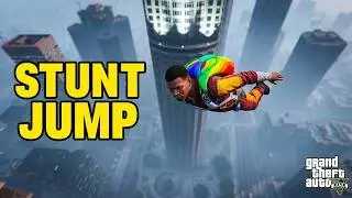 &ldquo;GTA V Stunt Mission &ndash; Jumping Off a Skyscraper!