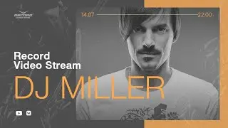 Record Video Stream | DJ MILLER