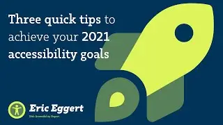 Three quick tips to achieve your 2021 accessibility goals