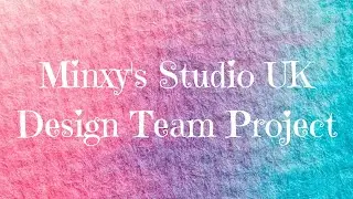 First DT Project for Minxy's Studio UK 2020
