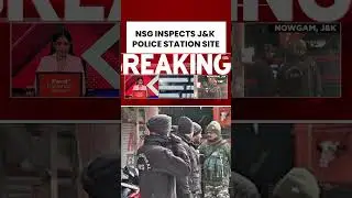 Nowgam Police Station Blast: NSG, Central Forensic Lab Teams Probe Deadly Accidental Explosion