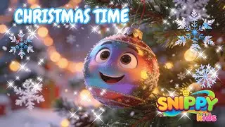 Christmas time -  Le avventure del balocco di Natale - Canzoni di Natale per bambini con Snippy Kids