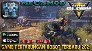 GAME PERTARUNGAN ROBOT TERBARU AGUSTUS 2021 - TITAN GLORY - ULTRA GRAPHICS - ANDROID GAMEPLAY