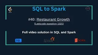 SQLtoSpark #40: Restaurant Growth (SQL & Spark Solution) | LeetCode SQL50 Challenge