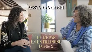 Assya Van Gysel : le repas en entreprise 2/2