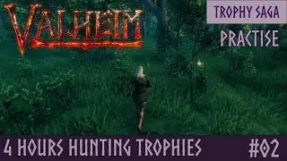 Valheim - Trophy Hunt Saga - Practise 02