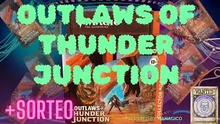 MTG Apertura Collectors OUTLAWS of THUNDER JUNCTION + SORTEO