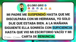 Mi Padre Me Suspendió Hasta Que Me Disculpara Con Mi Hermana, Yo Solo Dije Que Estaba Bien. A La...