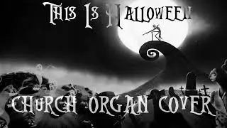 This Is Halloween (Church Organ cover)