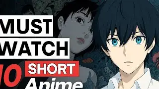 Top 10 Short‑Form Anime You Probably Haven&rsquo;t Seen