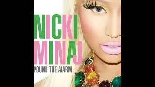 Nicki Minaj - Pound The Alarm (Acapella)