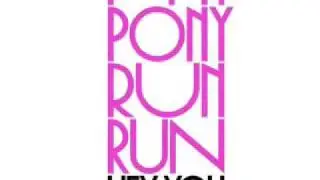 Pony Pony Run Run - Hey You (Crystal Fighters Remix)