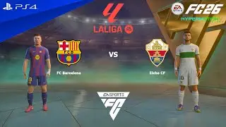ФК 26 - Барселона против Эльче - Ла Лига 25/26 Полный матч | PS4 Про