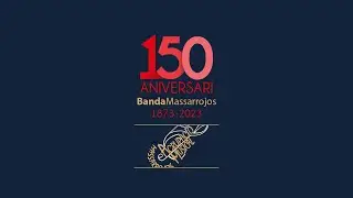 150 aniversari - Agrupació Musical de Massarrojos