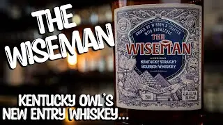 Kentucky Owl Wiseman Whiskey Review! Breaking the Seal EP#179