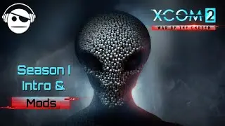 XCOM&reg; 2 Modded | Intro Video | Mods Playlist and instructions | Kunamy Master Plays