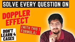 EVERY NUMERICAL ON DOPPLER EFFECT | SOLVE FROM SINGLE FORMULA | EASIEST WAY TO SOLVE QUESTIONS