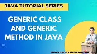 Generic Class and Generic Method in Java