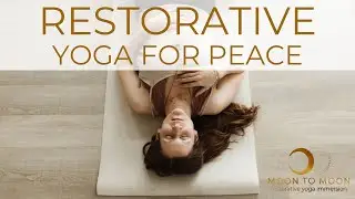 Gentle and Restorative Yoga for Peace