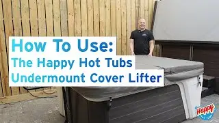 How to Use the Happy Hot Tubs Undermount Cover Lifter | Happy Hot Tubs