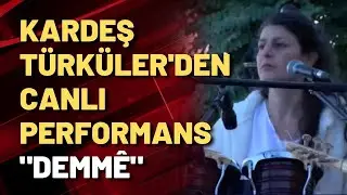 Kardeş Türküler'den canlı performans 