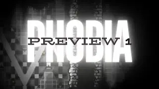 PHOBIA Unnerfed (Preview 1) │ NEW Chromatic Dash Exclusive Extreme Demon!
