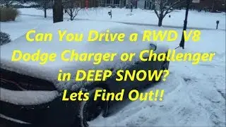 DEEP SNOW Driving A RWD V8 Charger or Challenger / Is it POSSIBLE???