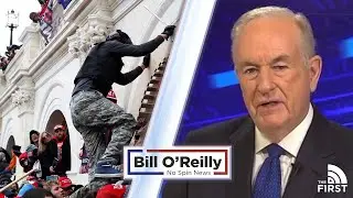 The Real Story of January 6 | Bill O'Reilly