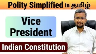 Vice President | Tamil | Polity Simplified | Rangarajan ex IAS