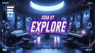 cosa ky - explore [lyrics]