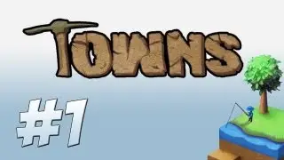 Let's Play Towns: Part 1 - Parkystan