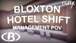 🏨 Bloxton Hotels Shift [Management POV] 📋