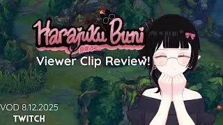 PRE-DEBUT ✧ Stream VOD 8.12.25 - Viewer Clip Review & Yapping! ✧