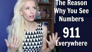 The Reason Why You See  Numbers 911 Everywhere