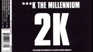 2K (aka KLF) - Fuck The Millennium (Original Version)