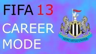 FIFA 13 | Career Mode | Ep. 1: Newcastle United