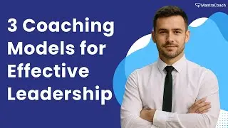3 Coaching Models for Effective Leadership