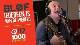 BLØF - 'Iedereen Is Van De Wereld' (live bij Qmusic)